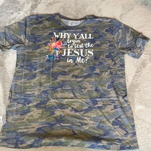 Love faith T-shirt XL New why are y’all trying to testy Jesus in me